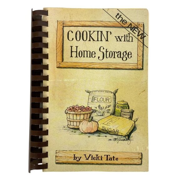 Cookin’ with Home Storage by Vicki Tate Revised Expanded Ed Spiral Bound 1993 - Picture 1 of 12